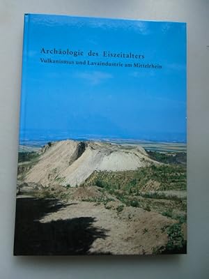 Archäologie des Eiszeitalters Vulkanismus Lavaindustrie am Mittelrhein 1986