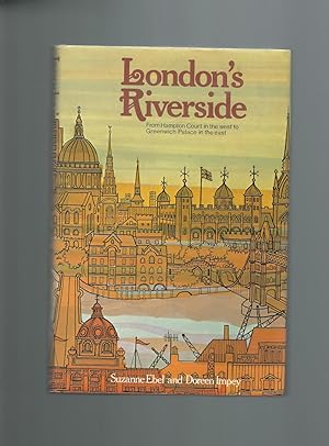 London's Riverside : From Hampton Court in the West to Greenwich Palace in the East