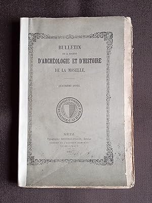 Bulletin de la société d'archéologie et d'histoire de la Moselle 1861
