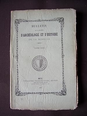 Bulletin de la société d'archéologie et d'histoire de la Moselle 1863