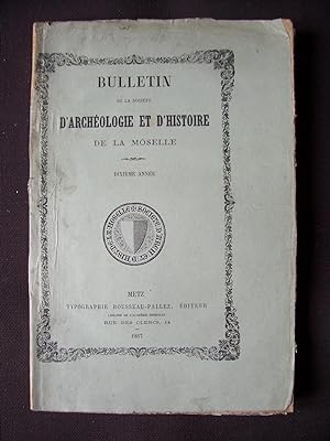 Bulletin de la société d'archéologie et d'histoire de la Moselle 1867