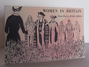 Women in Britain: their part in Public Affairs