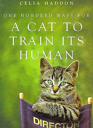 One Hundred Ways For A Cat To Train Its Human :