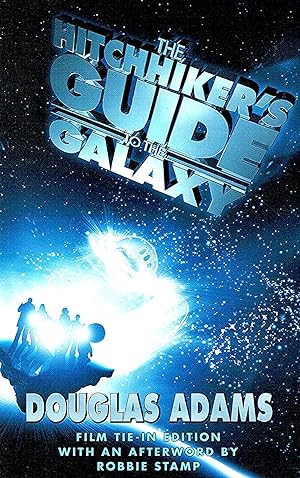 The Hitchhiker's Guide To The Galaxy : Illustrated Film Tie-In Edition] :