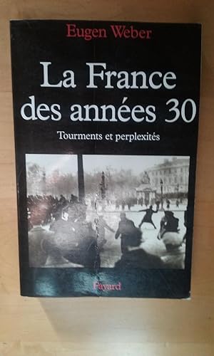 La France des années 30. Tourments et perplexités