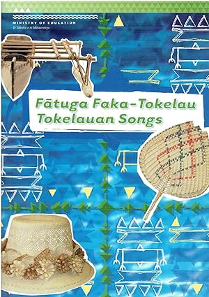 Fatuga Faka-Tokelau. Tokelauan Songs.