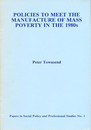 Policies to Meet the Manufacture of Mass Poverty in the 1980s