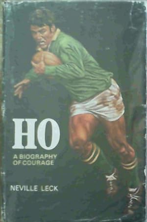HO - A Biography of Courage