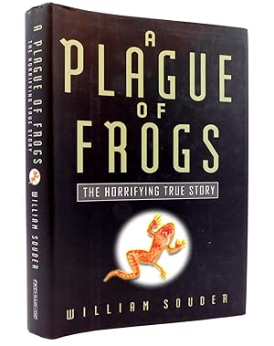 A Plague of Frogs: The Horrifying True Story