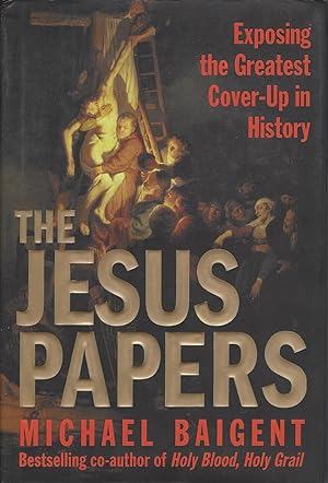 Jesus Papers, The Exposing The Greatest Cover-Up In History