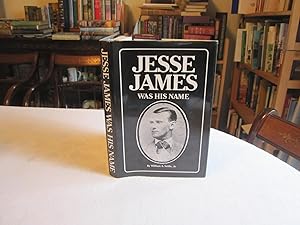 Jesse James Was His Name