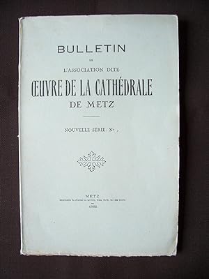 Bulletin de l'association dite " OEuvre de la cathédrale " de Metz - N°7 1932