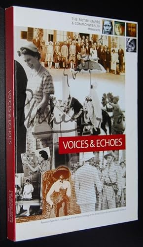 Voices and echoes : a catalogue of oral history holdings of the British Empire & Commonwealth Museum