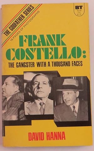 Frank Costello : The Gangster with a Thousand Faces