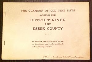 The Glamour Of Old Time Days Around The Detroit River And Essex County