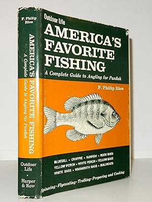 AMERICA'S FAVORITE FISHING: A COMPLETE GUIDE TO ANGLING FOR PANFISH