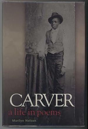 CARVER A LIFE IN POEMS