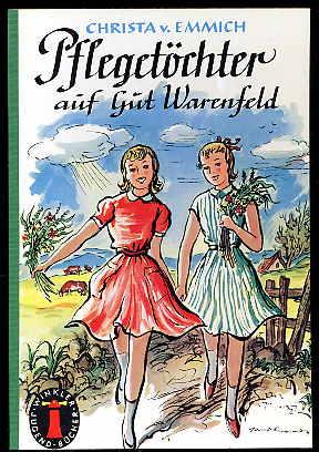 Pflegetöchter auf Gut Warenfeld. Leuchtturm Jugendbücher 49.