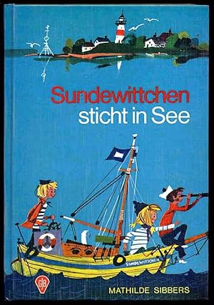 Sundewittchen sticht in See. Göttinger Jugendbücher. Fischer-Buch in Seidenfolie mit bunten Bilde...