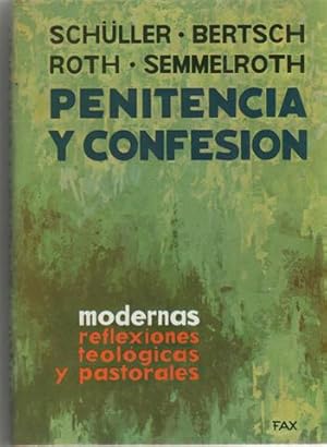 PENITENCIA Y CONFESIÓN. Modernas reflexiones teológicas y pastorales