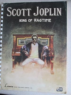 Scott Joplin. King of Ragtime