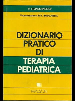 Dizionario pratico di terapia pediatrica