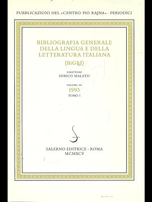 Bibliografia generale della lingua e della letteratura italiana 1993 vol.3/1