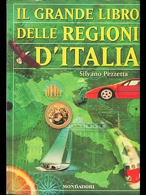 Il grande libro delle Regioni d'Italia