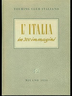 L'Italia in 300 immagini