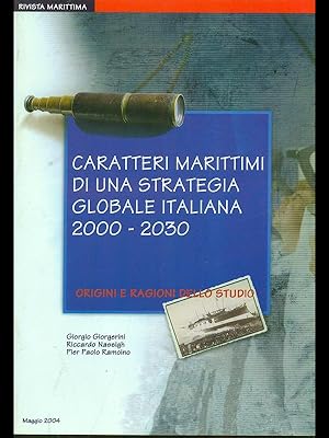 Caratteri marittimi di una strategia glovale italiana 2000-2030