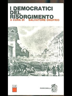 I democratici del Risorgimento.