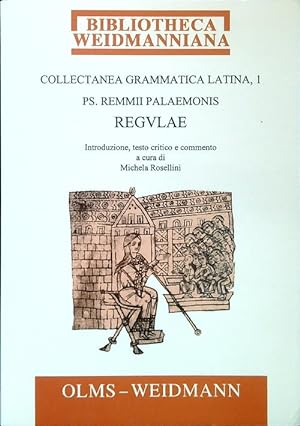 Collectanea grammatica latina 1. Ps. Remmii Palaemonis Regulae