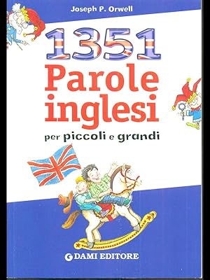 1351 Parole inglesi per piccoli e grandi