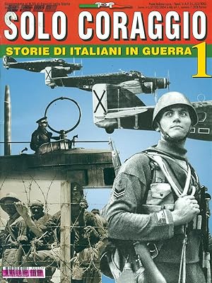 Solo coraggio storie di italiani in guerra 1 - Settembre / ottobre 2009