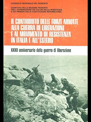 Il contributo delle forze armate alla guerra di liberazione e al movimento di resistenza in Itali...