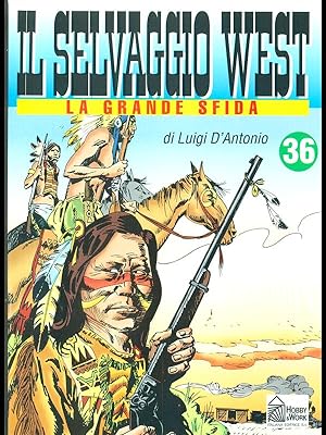 Il Selvaggio West 36 - La grande sfida