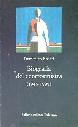 Biografia del centrosinistra (1945-1995)