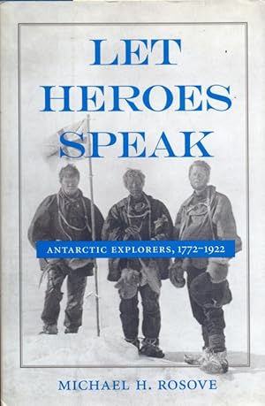 Let heres speak. Antarctic explorers, 1772-1992