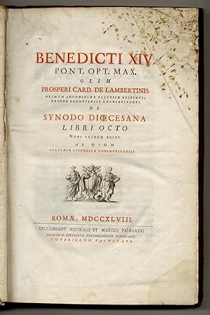 Benedicti XIV. pont. opt. max. [.] De synodo Dioecesana libri octo nunc primum editi ad usum acad...