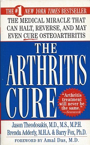 The Arthritis Cure: The Medical Miracle That Can Halt, Reverse, and May Even Cure Osteoarthritis