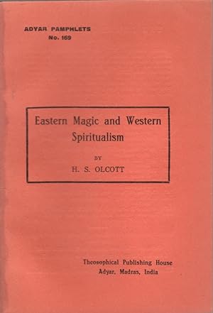 Adyar Pamphlets No. 169: Eastern Magic and Western Spiritualism