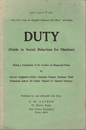Duty (Guide to Social Behavior for Muslims) Being a Translation of the Treatise on Haqooqul Islam