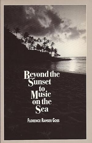 Beyond the Sunset To The Music By The Sea