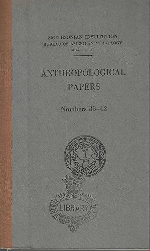 Smithsonian Institution, Bureau of American Ethnology. Anthropological Papers. Numbers 33 - 42.