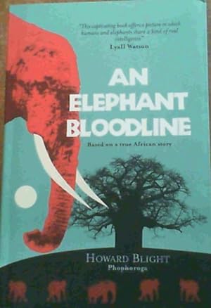 An Elephant Bloodline - Based on a true African Story