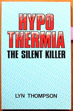 Hypothermia. the Silent Killer