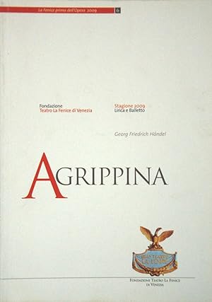 Georg Friedrich Händel Agrippina Stagione 2009 Lirica e Balletto