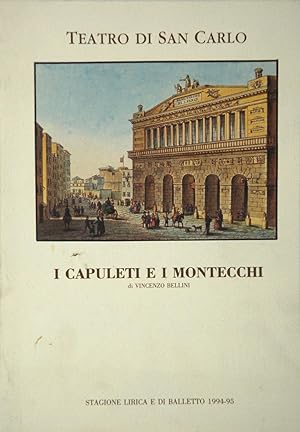 I Capuleti e i Montecchi Tragedia lirica in due atti di Felice Romani
