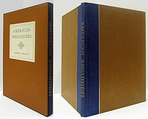 AMERICAN BROADSIDES. SIXTY FACSIMILIES DATED 1680 TO 1800 REPRODUCED FROM ORIGINALS IN THE AMERIC...