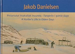 Jakob Danielsen: A Hunter's Life in Olden Days